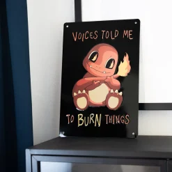 Blechschild Voices Told me to Burn Things