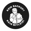 Geek Aufkleber Kein Backup - Kein Mitleid
