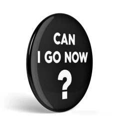 Geek Button Can I Go Now