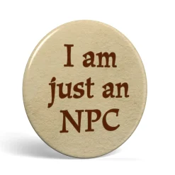 Geek Button Just an NPC