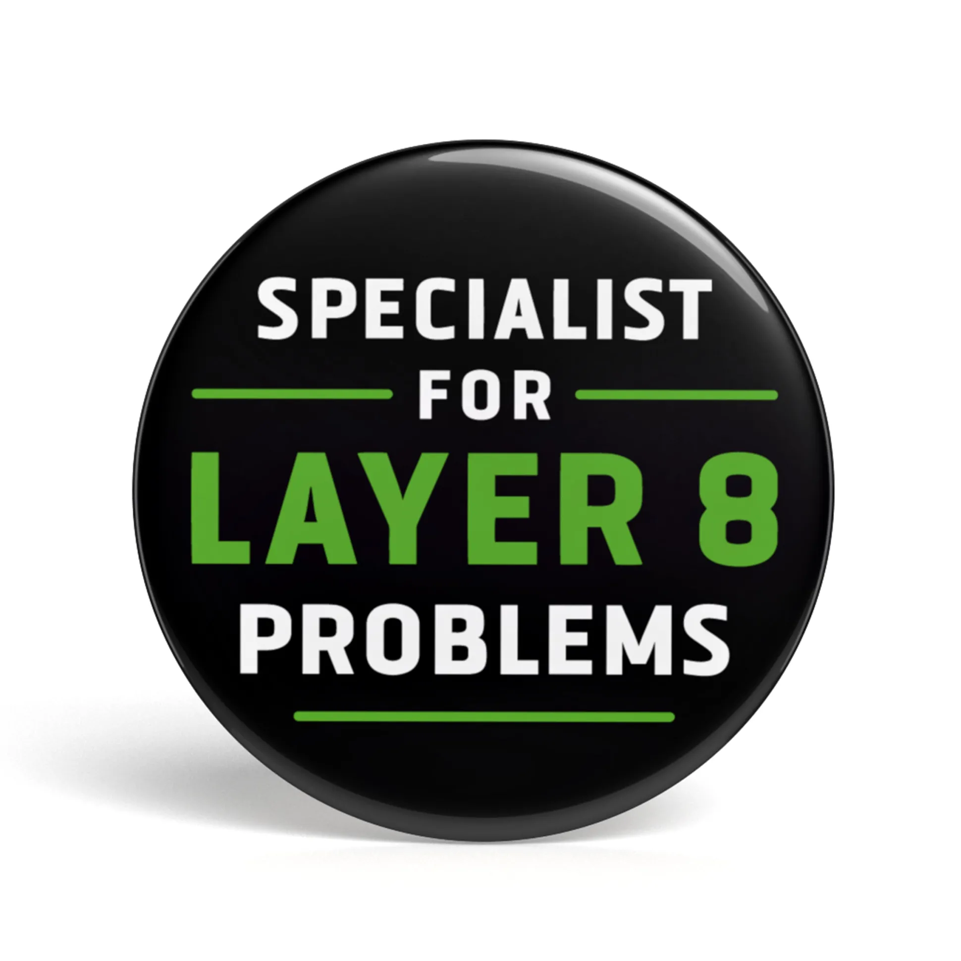 Geek Button Specialist for Layer 8 Problems