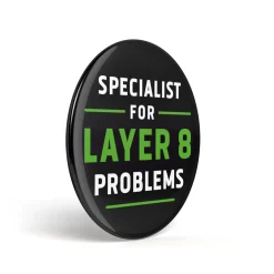 Geek Button Specialist for Layer 8 Problems