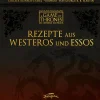 Rezepte aus Westeros und Essos - Das offizielle Kochbuch