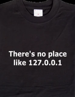 there is no place like 127.0.0.1